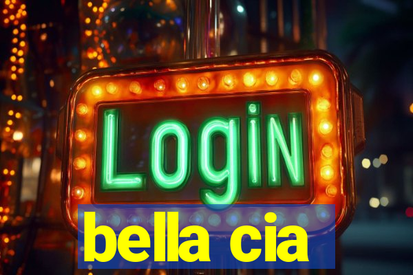 bella cia